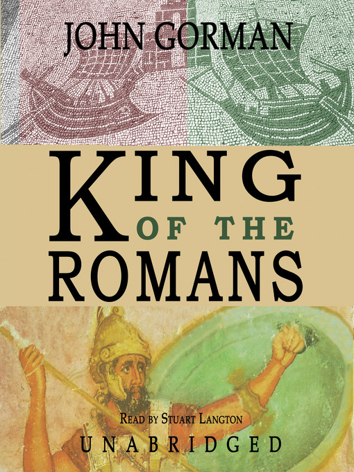 Title details for King of the Romans by John Gorman - Available